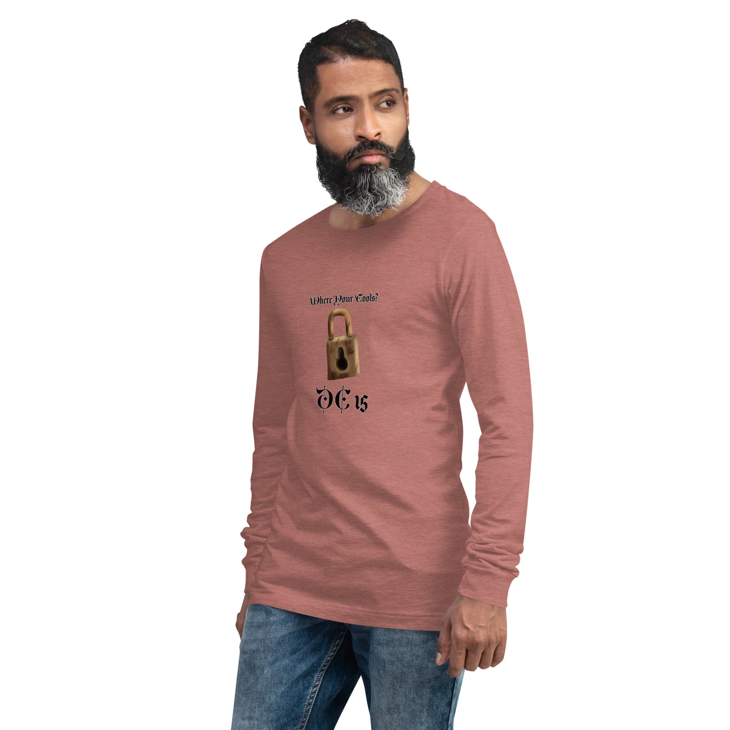 Where Your Tools? Unisex Long Sleeve Tee