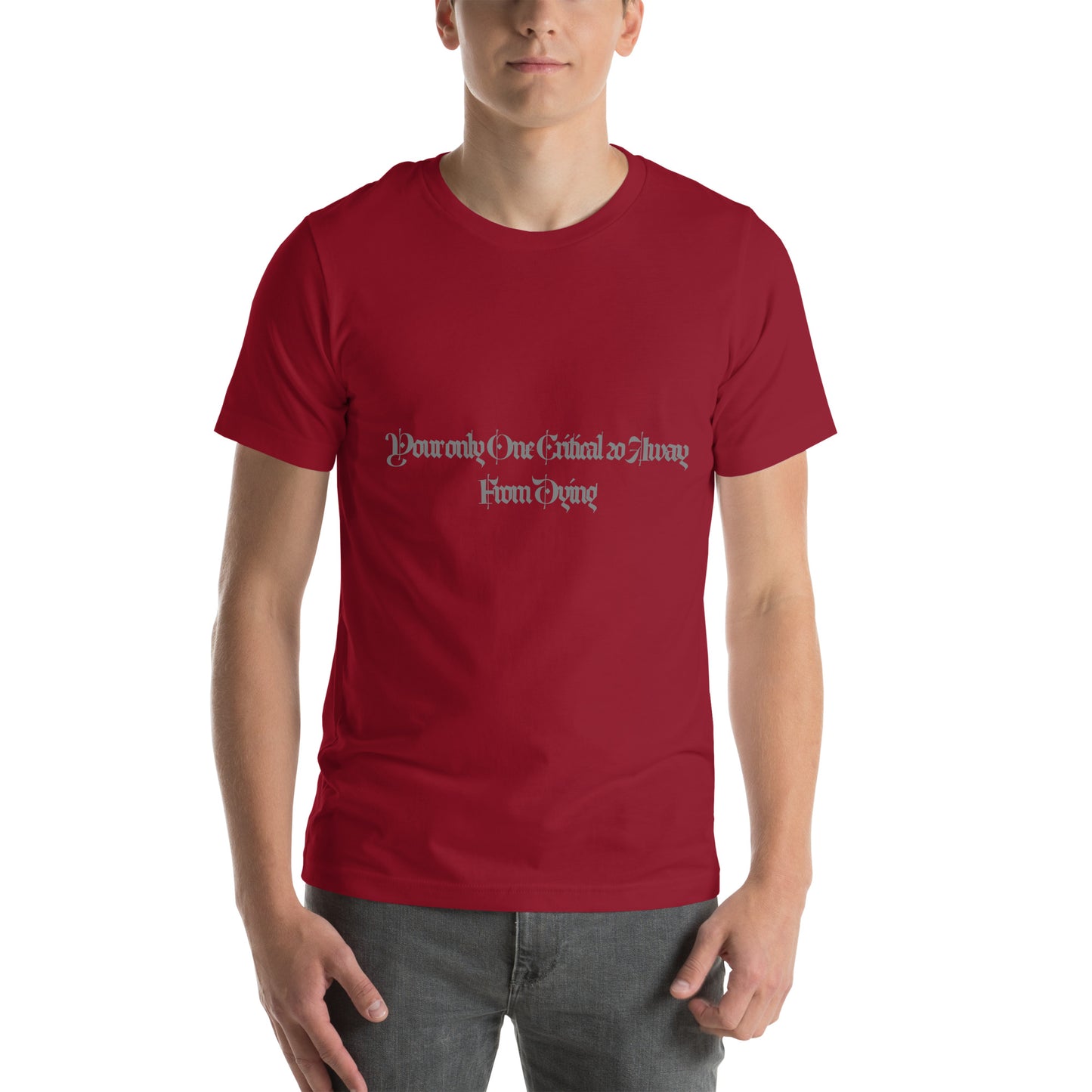 One Critical Away Unisex T-shirt