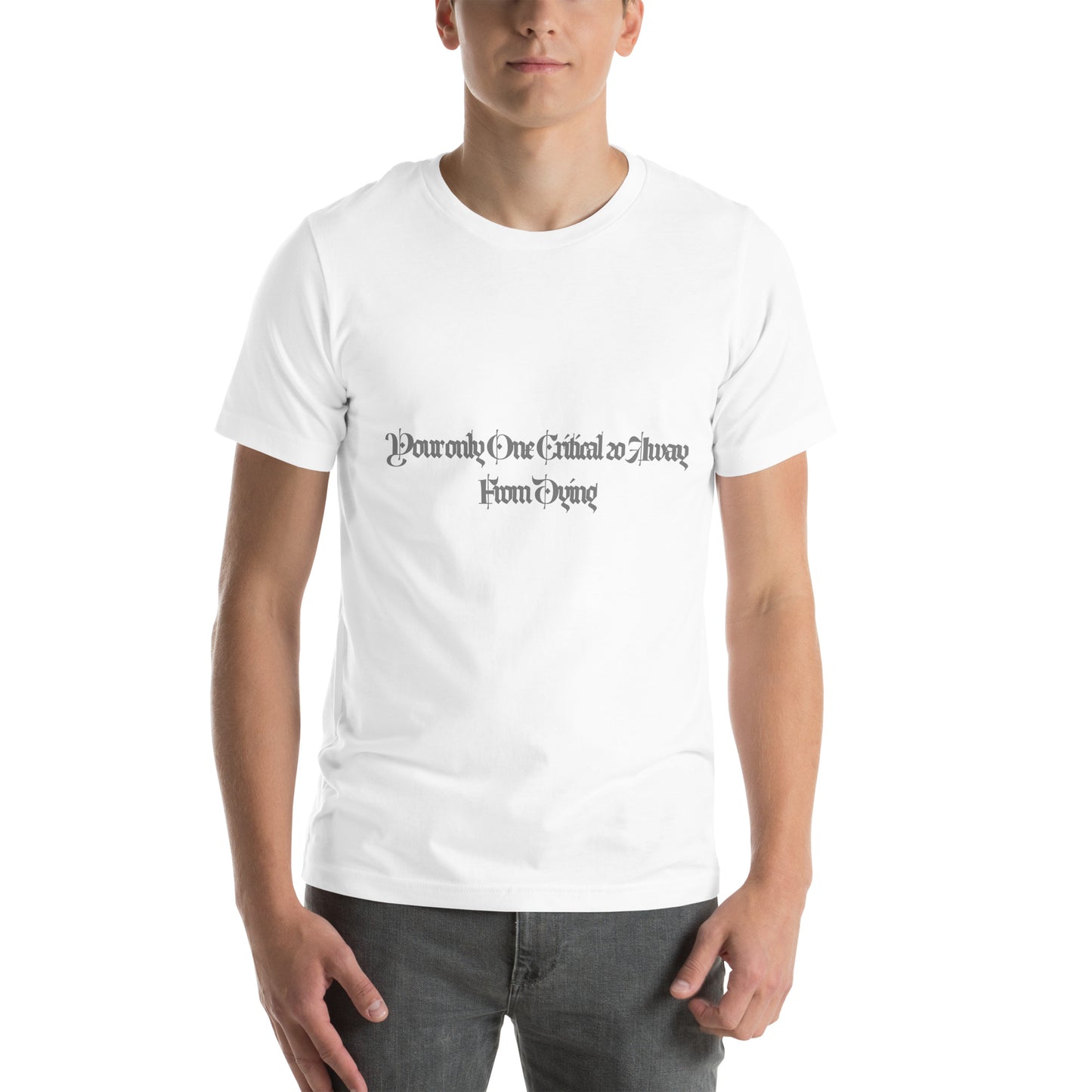 One Critical Away Unisex T-shirt
